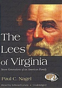 The Lees of Virginia: Seven Generations of an American Family (MP3 CD)