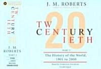 Twentieth Century, Part I: The History of the World, 1901-2000 (Audio CD)