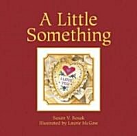 A Little Something (Hardcover)