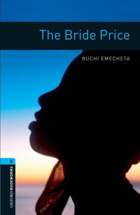 Oxford Bookworms Library Level 5 : The Bride Price (Paperback, 3rd Edition)