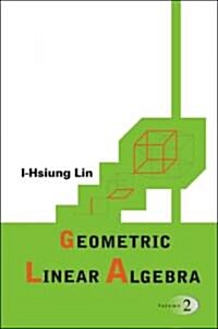 Geometric Linear Algebra, Volume 2 (Paperback)