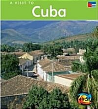 A Visit To Cuba (Library, Revised, Updated)