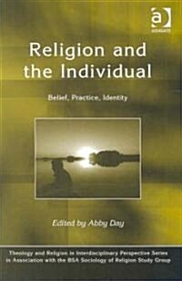 Religion and the Individual : Belief, Practice, Identity (Hardcover)
