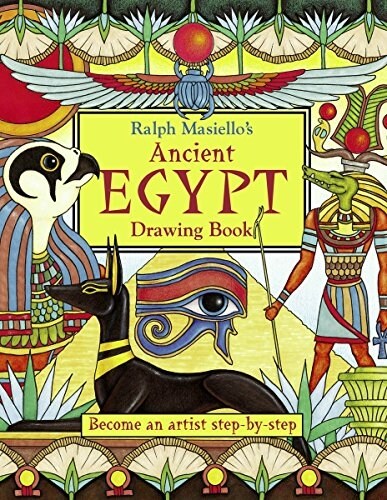 Ralph Masiellos Ancient Egypt Drawing Book (Paperback, 1st, ACT)