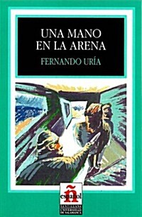 Una mano en la arena/ A Hand in the Sand (Paperback)