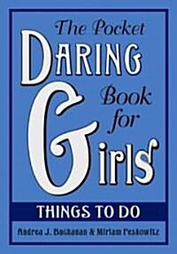 The Pocket Daring Book for Girls: Things to Do (Hardcover)