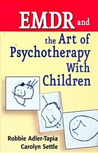 EMDR and the Art of Psychotherapy With Children (Hardcover, 1st)