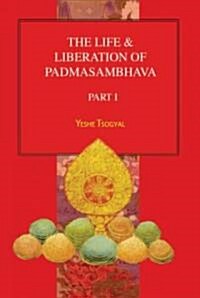 The Life & Liberation of Padmasambhava (Paperback)