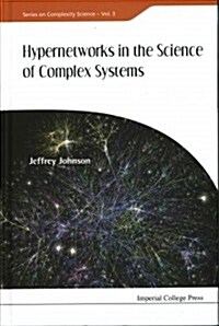 Hypernetworks in the Science of Complex Systems (Hardcover)
