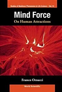 Mind Force: On Human Attractions (V12) (Hardcover)