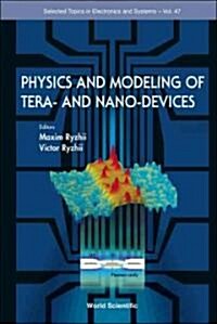 Physics and Modeling of Tera- And Nano-Devices (Hardcover)
