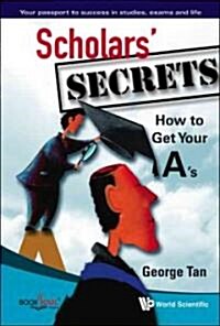 Scholars Secrets: How to Get Your As (Paperback)