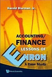 Accounting/Finance Lessons of Enron: A Case Study (Hardcover)