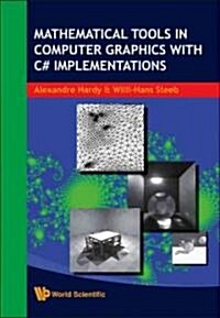 Mathematical Tools in Computer Graphics with C# Implementations (Hardcover)