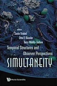 Simultaneity: Temporal Structures and Observer Perspectives (Hardcover)