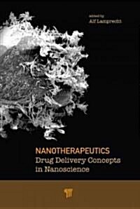 Nanotherapeutics: Drug Delivery Concepts in Nanoscience (Hardcover)