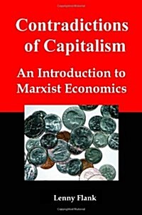 Contradictions of Capitalism: An Introduction to Marxist Economics (Paperback)