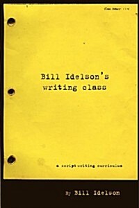 Bill Idelsons Writing Class (Paperback)