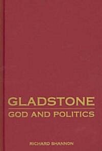 Gladstone: God and Politics (Hardcover)