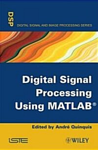 Digital Signal Processing Using MATLAB (Hardcover)