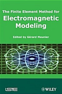 The Finite Element Method for Electromagnetic Modeling (Hardcover)