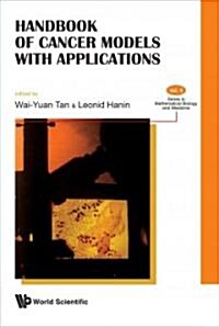 Handbook of Cancer Models with Applications (Hardcover)