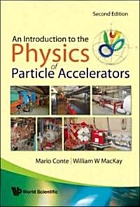 Introduction to the Physics of Particle Accelerators, an (2nd Edition) (Hardcover, 2)