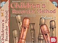 Childrens Recorder Method, Volume 2 [With CD] (Paperback)