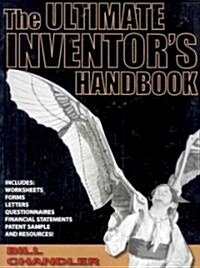 The Ultimate Inventors Handbook, 3rd Edition (Paperback, 3)