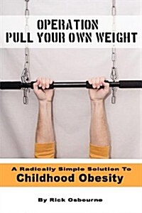 Operation Pull Your Own Weight (Paperback)