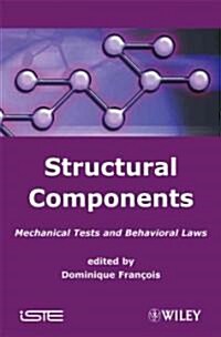 Structural Components : Mechanical Tests and Behavioral Laws (Hardcover)