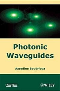 Photonic Waveguides : Theory and Applications (Hardcover)
