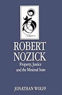 Robert Nozick : Property, Justice and the Minimal State (Paperback)