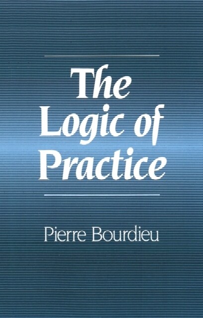 The Logic of Practice (Paperback)