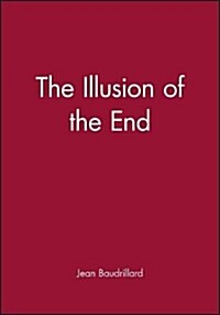 The Illusion of the End (Paperback)