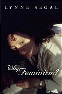 Why Feminism? : Gender, Psychology, Politics (Hardcover)