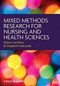 Mixed Methods Research for Nursing and the Health Sciences (Paperback)