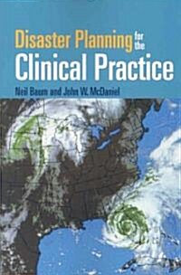Disaster Planning for the Clinical Practice [With CDROM] (Paperback)