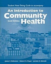 An Introduction to Community Health Note-Taking Guide (Paperback, 6th)