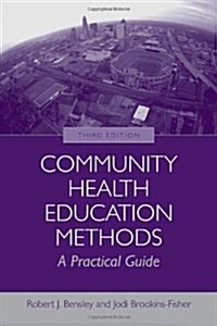 Community Health Education Methods: A Practical Guide (Paperback, 3)