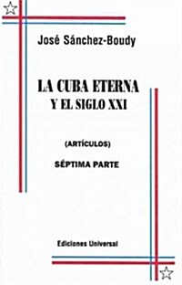 La Cuba eterna y el siglo XXI/ The eternal Cuba and the Twenty-First Century (Paperback, 1st)