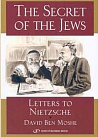 Secret of the Jews: Letters to Nietzsche (Hardcover)