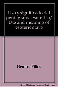 USO y Significado del Pentagrama Esoterico (Paperback)