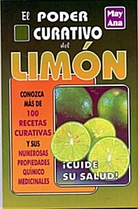Poder Curativo del Limon (Paperback)