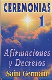 Ceremonias I Ceremonies: Afirmaciones y Decretos (Paperback)