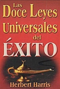 Doce Leyes Universales del Exito, Las (Paperback)
