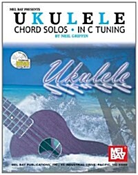 Ukulele Chord Solos in C Tuning (Paperback)