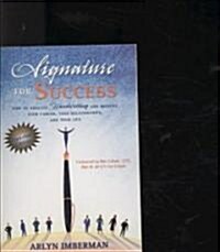 Signature for Success: How to Analyze Handwriting and Improve Your Career, Your Relationships, and Your Life (Paperback, Updated)