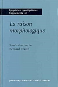 La Raison Morphologique (Hardcover)