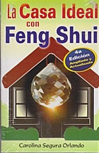 La casa ideal con Feng-Shui/ The ideal home with Feng Shui (Paperback)